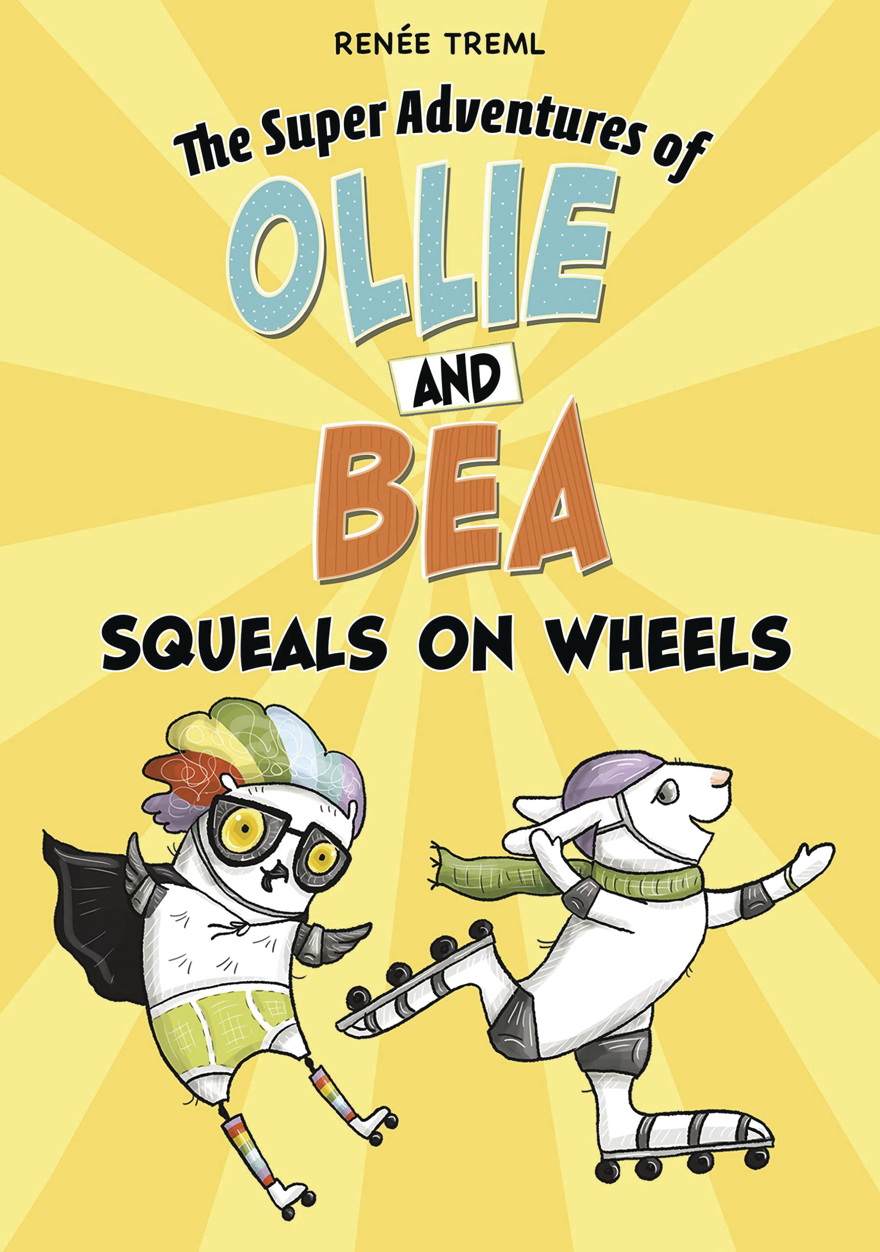 SUPER ADV OF OLLIE & BEA GN SQUEALS ON WHEELS
