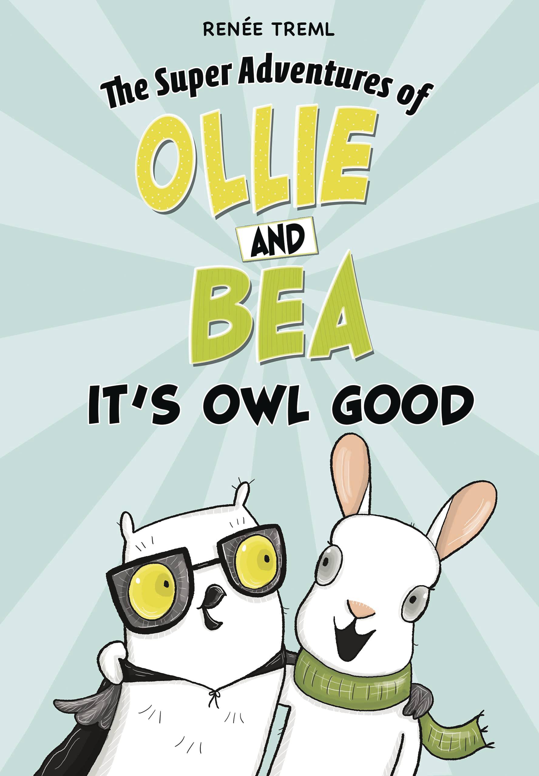 SUPER ADV OF OLLIE & BEA GN ITS OWL GOOD