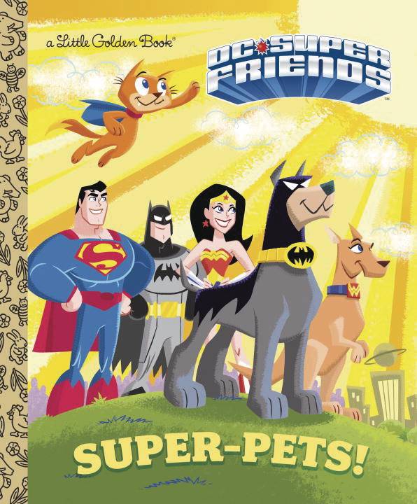 FEB221488 - DC SUPER FRIENDS SUPER PETS LITTLE GOLDEN BOOK (NEW PTG ...