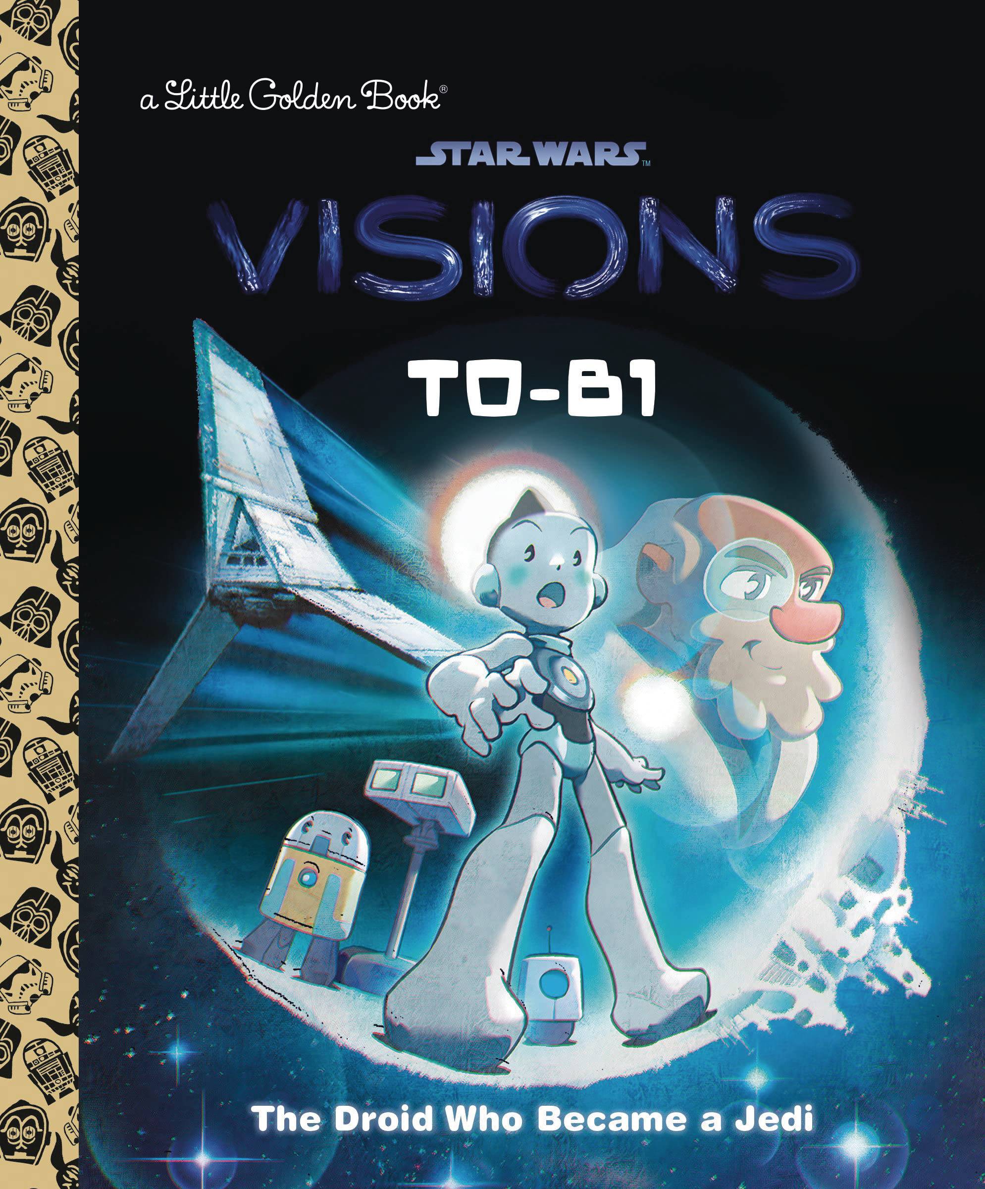 T0-B1 DROID WHO BECAME A JEDI LITTLE GOLDEN BOOK